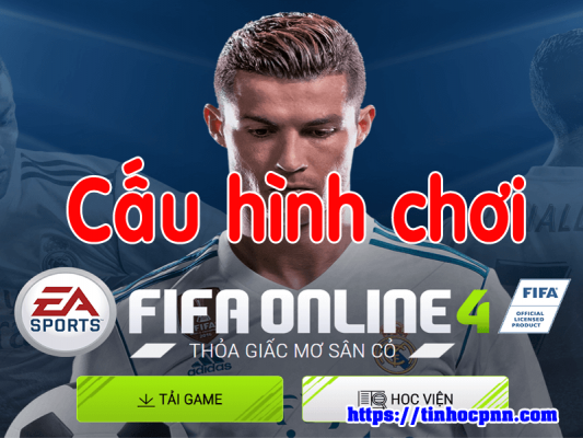 Cấu hình fifa online 4 máy tính laptop chơi fo4 giá rẻ tphcm